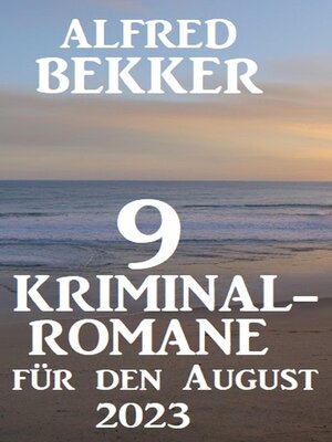 9 Kriminalromane für den August 2023 - ebook
